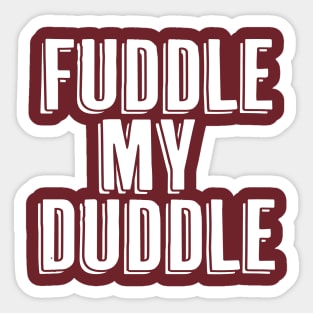 Fuddle My Duddle Sticker